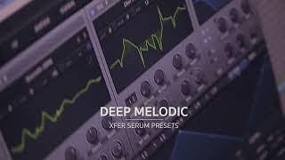 Deep Melodic | Xfer Serum Presets