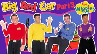 Classic Wiggles: Big Red Car (Part 3 of 3) | Kids Songs & Nursery Rhymes