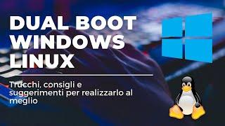 Guida Dual Boot Windows + Linux | Come configurarlo al meglio