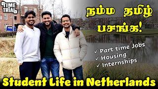 STUDENT LIFE IN NETHERLANDS | Part time Jobs | நம்ம தமிழ் Students Fun Video