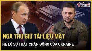 Nga thu giữ tài liệu mật của Ukraine, hé lộ sự thật chấn động | Báo VietNamNet