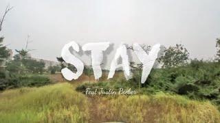 STAY - Feat Justin Bieber