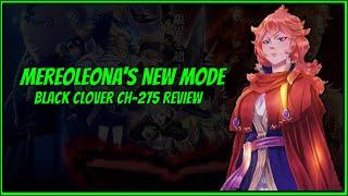 Mereoleona's New Mode Unlocked! - Black Clover Ch-275 Review!