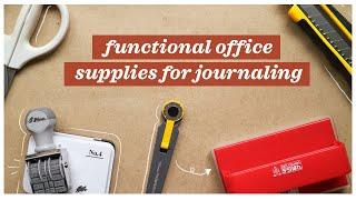 Functional Office Supplies for Journaling  | Abbey Sy