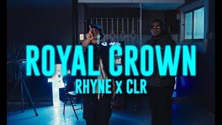 Rhyne - Royal Crown Feat. CLR ( Official Music Video )