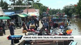 Wakil Bupati Kubu Raya, Sujiwo Tinjau Pelabuhan Rasau Jaya