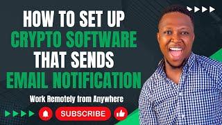 How To Set Up Crypto Software That Sends Email Notification