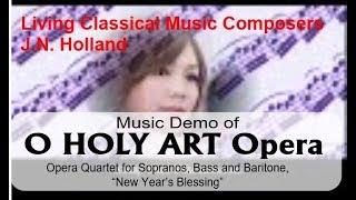 Exc. 10 of 14, Opera Quartet, New Year's Blesssing, O Holy Art Opera, JN Holland