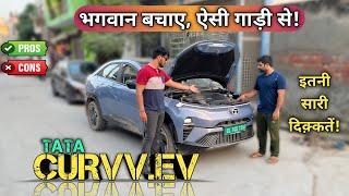 Tata Curvv Ev Ownership Review | 1st Lot Curvv Problems | Pros & Cons in Curvv | Service, Range ?