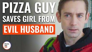 Pizza Guy Saves Girl From Evil Husband | @DramatizeMe