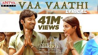 Vaa Vaathi Lyrical Song | SIR Songs | Dhanush, Samyuktha | GV Prakash Kumar | Venky Atluri