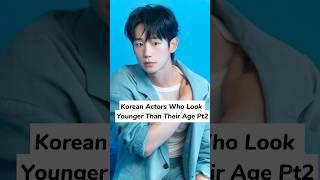 Korean actors who look younger than their age pt2#kdrama #yt_shorts #trendingshorts