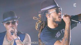 Alcaline, le Mag : Caribbean Dandee - Murda en live