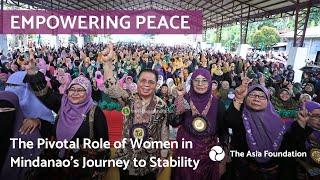 Empowering Peace: The Pivotal Role of Women in Mindanao's Journey to Stability