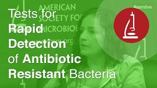 Tests for Rapid Detection of Antibiotic Resistant Bacteria - ICAAC 2014