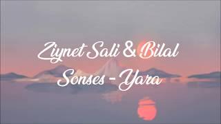 Ziynet Sali & Bilal Sonses - Yara (Lyrics/Şarkı Sözleri)