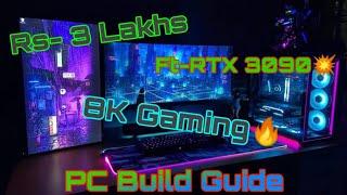8K Gaming PC under Rs-3 Lakhs  | PC Build Guide | Ft-RTX 3090 | But you can't Play Games in 8K! 