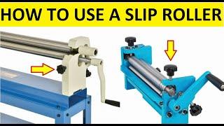 How to use a Slip Roller and Roll Sheet Metal