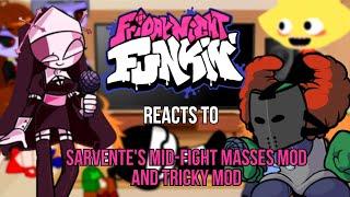 Friday Night Funkin reacts to Sarvente's Mid-Fight Masses and Tricky mod |GC