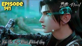 Xiao Yan Vs Black Robbed Guy | Battle through the heavens Season 5 Episode 141 Novel | Explainer Ali