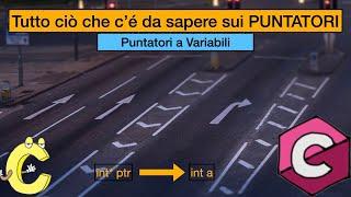 Tutto ció che c'é da sapere sui PUNTATORI in C - PARTE 1