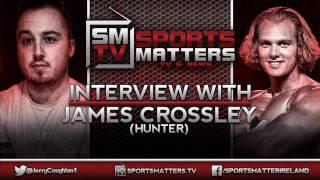 Gladiators Legend James 'Hunter' Crossley on SportsMattersTV with Jerry Coughlan