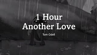 ( 1 Hour ) Another Love - Tom Odell ( Tiktok remix )