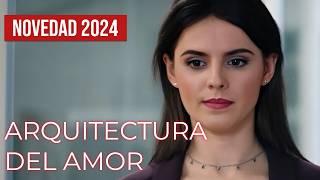 Arquitectura del amor | NUEVA PELÍCULA 2024 | Película completa en español