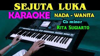 SEJUTA LUKA - Rita Sugiarto | KARAOKE Nada Wanita, HD