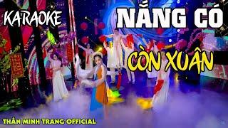 KARAOKE Nắng Có Còn Xuân (Tone Nữ) - Thân Minh Trang | BEAT GỐC