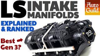 All 7 LS Intake Manifolds Explained