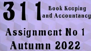 AIOU Code 311 Solved Assignment No.1 Autumn 2022 #aiou #aiousolveassignments