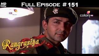 Rangrasiya - Full Episode 151 - With English Subtitles