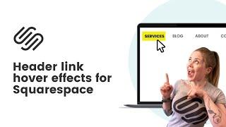 How to create hover effects for the main menu in Squarespace // Squarespace Header Hover Effects