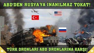 ABD'den Rusya'ya İnanılmaz Tokat! Türk Dronları Ukrayna'da ABD Dronlarına Karşı!