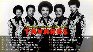 Tavares Greatest Hits Full Album - The Best of Tavares