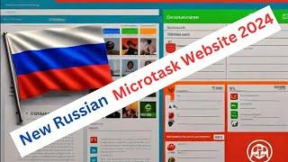 New Russian Microtasks Website 2024 | Online Earning Without Investment