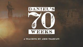 Amir Tsarfati: Daniel's 70 Weeks
