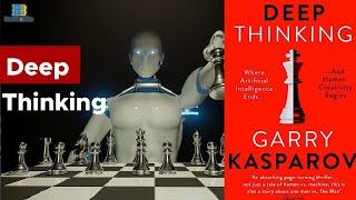 Deep Thinking By Garry Kasparov