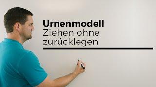 Urnenmodell Ziehen ohne Zurücklegen, Beispiel, Kugeln, Stochastik | Mathe by Daniel Jung