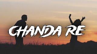 चंदा रे - CHANDA RE ll cg lofi song  ll Nitin Dubey , Sarika cg song lyrics