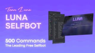 LUNA FREE DISCORD SELFBOT | 500+ COMMANDS | NITRO SNIPER & GIVEAWAY JOINER | WWW.TEAM-LUNA.ORG