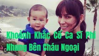 Con gái ca sĩ Phi Nhung chia sẻ khoảnh khắc cố ca sĩ bên cháu ngoại