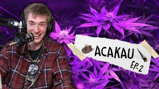 ACAKAU #2: Vaikystė, Žolė ir Panikos Ataka