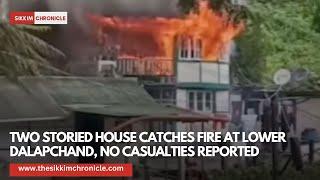 House catches fire at Lower Dalapchand