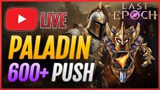 SHIELD BASH Paladin Build - 600+ Corruption PUSH - Last Epoch 1.1