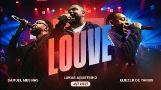 Lukas Agustinho, Samuel Messias, Eliezer de Tarsis  - Louve (Ao Vivo)