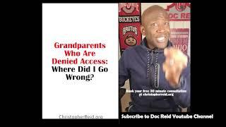 When Grandparents Are Denied Access: Where did I go wrong?