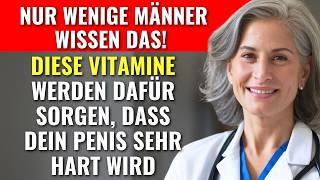 Diese Vitamin sorgt für kraftvolle Erektionen nach 60 – entdecken Sie es in diesem Video...