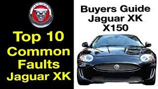 Why buy Jaguar XK - Top 10 faults - Buyers Guide